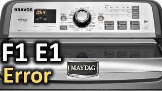 F1 E1 Error Code SOLVED Maytag Bravos Top Load Washer Washing Machine [upl. by Aivun]