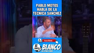 PABLO MOTOS HABLA DE LA TECNICA SANCHEZ shorts pablomotos pedrosanchez vox abascal sanchez [upl. by Joellen]