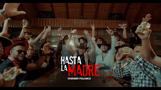 Yovanny Polanco  Hasta La Madre Video Oficial [upl. by Laenaj]