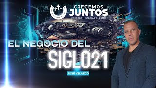 El Negocio del Siglo 21 con José Velazco  Genera Ingresos Residuales y Logra la Libertad Financiera [upl. by Roselin]