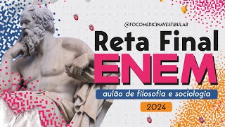 AULÃO DE FILOSOFIASOCIOLOGIA  RETA FINAL ENEM  Foco Medicina Vestibular [upl. by Ztnarf785]