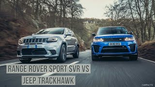 RANGE ROVER SPORT SVR VS JEEP TRACKHAWK [upl. by Acilejna]