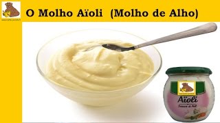 O molho aïoli receita fácil é rapida HD [upl. by Lednem]