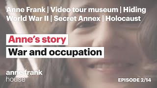 War and occupation  Episode 2  Anne’s story  Anne Frank House [upl. by Ameehs628]