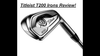 Titleist T200 Irons Review  Best Mid Handicap Irons of 2020 [upl. by Osmo255]