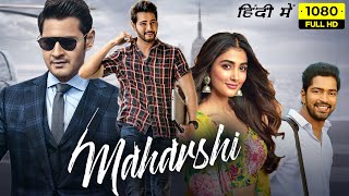 Maharshi Full Movie In Hindi Dubbed  Mahesh Babu Pooja Hegde  Goldmines  1080p HD Facts amp Review [upl. by Niarbo970]