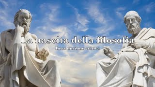 La nascita della filosofia [upl. by Aicilanna163]