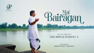 Mai Bairagan  Shri Indresh Upadhyay Ji  Bhaktimati Meera Baiji  BhaktiPath [upl. by Montgomery216]