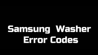 Samsung Washer Error Codes for FrontLoad Models [upl. by Krause]