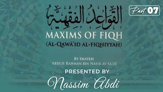 Maxims of Fiqh Pt07  Shaykh Nassim Abdi [upl. by Joelie]