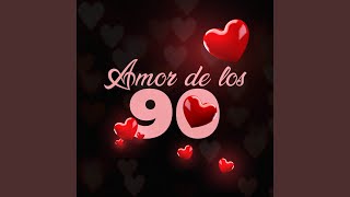 Amor De Los 90 [upl. by Alegnat590]