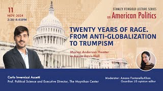 Twenty Years of Rage From AntiGlobalization to Trumpism  2024 Stanley Feingold Lecture Series [upl. by Lashoh]