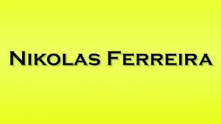 Pronunciation of Nikolas Ferreira [upl. by Chariot]