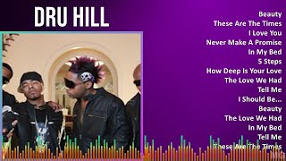 Dru Hill 2024 MIX Favorite Songs  Beauty These Are The Times I Love You Never Make A Promise [upl. by Anaile]