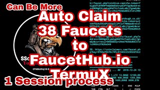 Auto Claim 38 Faucet to FaucetHub via Termux on 1 Session Process [upl. by Moguel858]