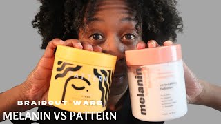 WHICH ONE WORKS BEST ON MY 4C HAIR Melanin Hair Care VS Pattern Beauty [upl. by Raila]