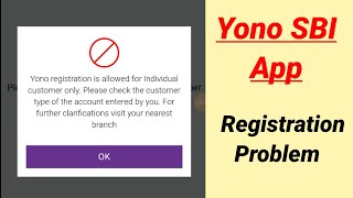 Yono registration is allowed for individual customers only Problem Solve In Yono Sbi App [upl. by Neelyahs]