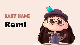 Remi  Girl Baby Name Meaning Origin and Popularity 2023 [upl. by Nat]