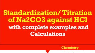 Standardization Titration of HCl against Na2CO3 with complete examples and solutions [upl. by Gracie661]