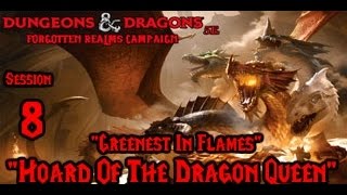 Dungeons amp Dragons 5e Hoard of the Dragon Queen Episode 8 quotGreenest In Flamesquot [upl. by Parik]