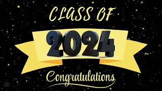 🎓 Congratulations Class Of 2024 Grad Graduation Background Video Original Graduation Song  1 Hour [upl. by Nerad]