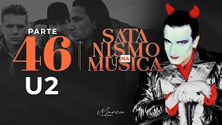 U2  Parte 46  Satanismo na Música  Marcio Teixeira [upl. by Suirtemid]