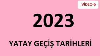 YATAY GEÃ‡Ä°Å TARÄ°HLERÄ° 2023  MYP Ä°LE GEÃ‡Ä°Å amp ORTALAMA Ä°LE GEÃ‡Ä°Å TARÄ°HLERÄ° 6 YATAY GEÃ‡Ä°Å Ä°LANLARI [upl. by Nurav445]