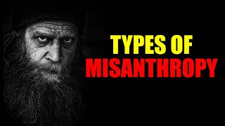 Types of Misanthropy It’s Stupid to Think That Misanthropes Are All the Same [upl. by Giark]