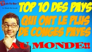 TOP 10 PAYS AYANT LE PLUS DE CONGÉS PAYÉS AU MONDE  FULL HD [upl. by Keisling]