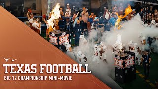 Texas Football Big 12 Championship MiniMovie Dec 12 2023 [upl. by Cerveny]