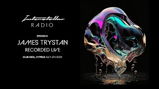 Interstellar Radio  Episode 8  James Trystan Recorded Live  Club Ssol Cyprus Melodic Techno Set [upl. by Hinman734]