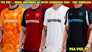 PES 2021  NOVOS UNIFORMES DO BAYER LEVERKUSEN 202425  PS4PS5PC  4K [upl. by Ived]