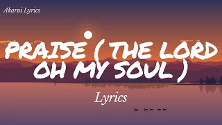 Praise the Lord oh my soul  Lyrics  Elevation worship [upl. by Winton]