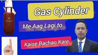 Gas Cylinder Me Aag Lage to Kaise Bachaw Karepramode29 [upl. by Dietrich906]