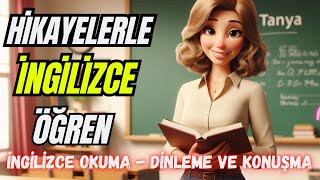 Hikayelerle İngilizce Öğren  Yeni Başlayanlar için İngilizce Hikaye  İngilizce Okuma  Dinleme [upl. by Louanne]