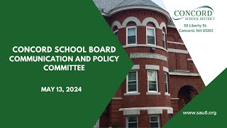 Concord School Board Communication and Policy Committee 51324 [upl. by Musetta]