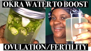 OKRA WATER TO BOOST OVULATION AND GET PREGNANT FAST  natural remedy to get you pregnant [upl. by Kieryt463]