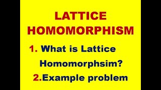 LATTICE HOMOMORPHISM  WHAT IS LATTICE HOMOMORPHISM  HOMOMORPHIM  LATTICES  LATTICE  DMS [upl. by Alberik246]