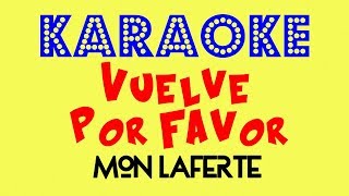 Mon Laferte  Vuelve Por Favor Karaoke [upl. by Itnahsa]