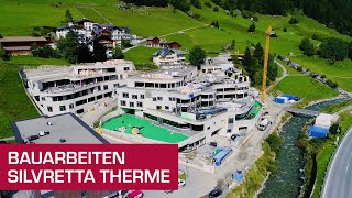 Silvretta Therme Ischgl  Bauarbeiten September 2021 [upl. by Janna50]