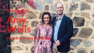 Vertebral Artery Dissection Recovery  Amy Wells  EP 114 [upl. by Doane]