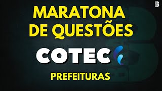 MARATONA DE QUESTÕES COTEC  CONCURSOS PREFEITURAS 2024 [upl. by Aksoyn]