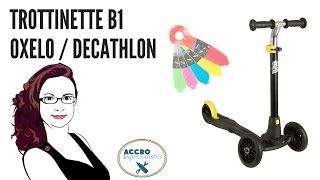 Trottinette OXELO B1 de Decathlon [upl. by Claudia]