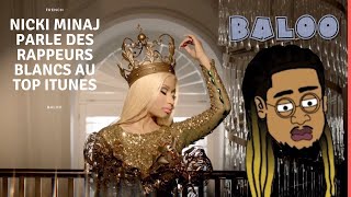 Nicki Minaj parle de la domination des rappeurs blancs dans le top iTunes [upl. by Terbecki]