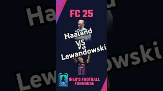 Haaland TAKES ON Lewandowski in FIFA Evolution Showdown [upl. by Oriaj640]