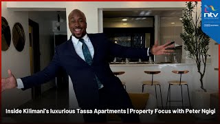 Embrace the lifestyle you deserve at Tassa Apartments from 40K  Property Focus with Peter Ngigi [upl. by Nehepts]