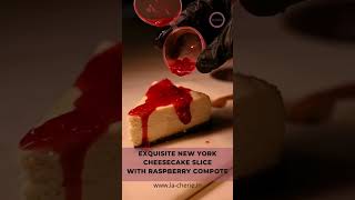 Raspberry Compote and our Exquisite New York Cheesecake [upl. by Edgell]