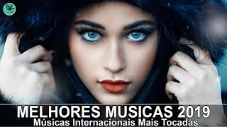 Músicas Mais Tocadas em 2019 🎵 Músicas Internacionais Pop 2019 [upl. by Aihcila]