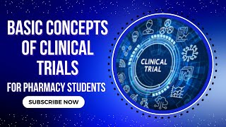 BASIC CONCEPTS OF CLINICAL TRIALS ll PHARMACY LAW AND ETHICS ll [upl. by Aleafar]