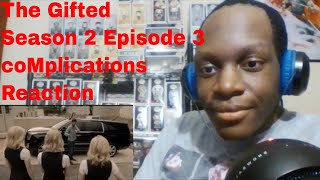 The Gifted Season 2 Episode 3 coMplications Reaction [upl. by Retlaw]